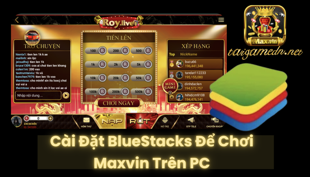 Cài Đặt BlueStacks Để Chơi Maxvin Trên PC – Trải Nghiệm Game Tuyệt Vời!